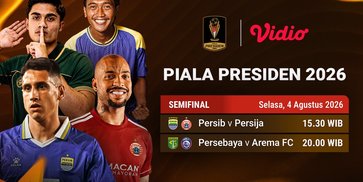 Piala Presiden 2026 - Semifinal: Duel Penentu Tiket Final Hanya di Vidio